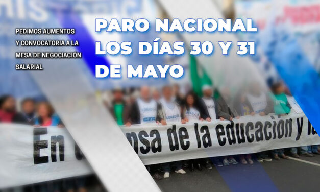 Convocatoria a paro docente de 48 horas para los días 30 y 31 de mayo